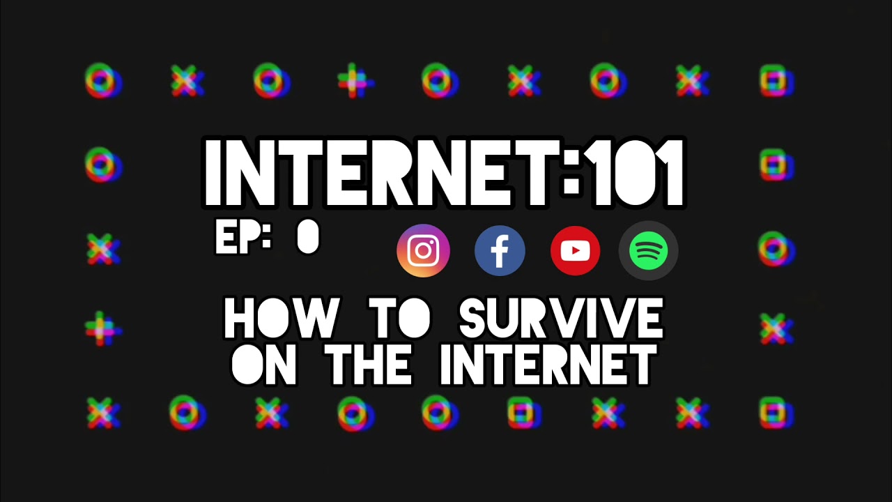 Internet 101: HOW TO SURVIVE THE INTERNET Pre-Show /W My little brother (EXPLICIT)