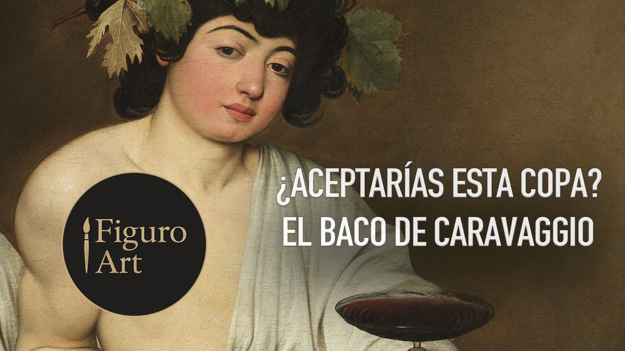 ¿Aceptarías esta copa? El Baco humano de Caravaggio – Figuro Art