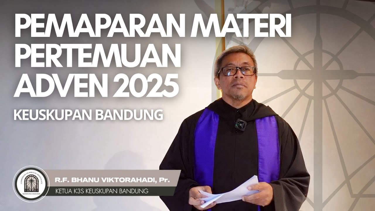 PEMAPARAN MATERI PERTEMUAN ADVEN 2025 KEUSKUPAN BANDUNG