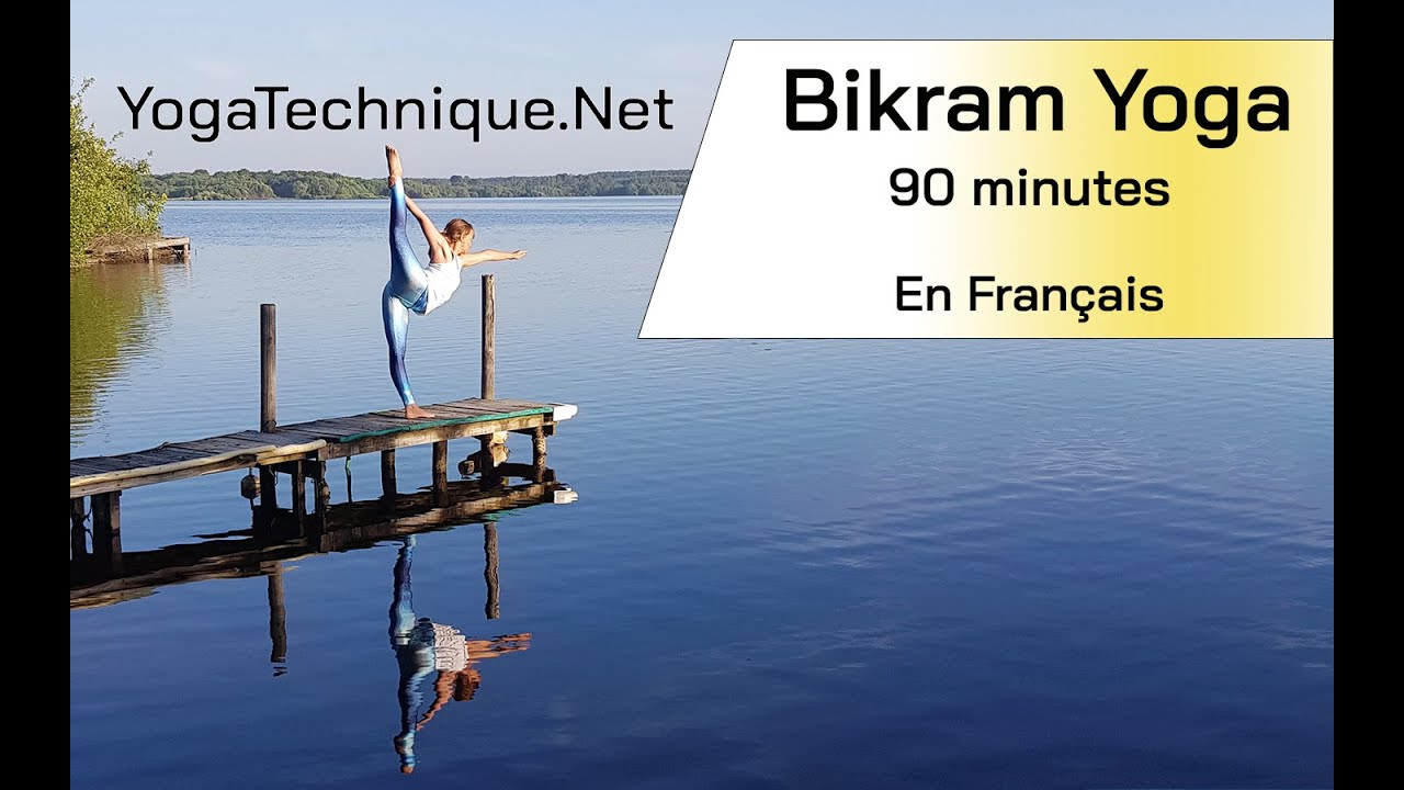 Yoga Bikram en Français : cours complet de 90 minutes
