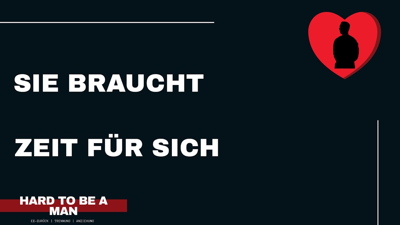 Sie sagt sie braucht Zeit f&uuml;r sich (Trennung / Beziehung)