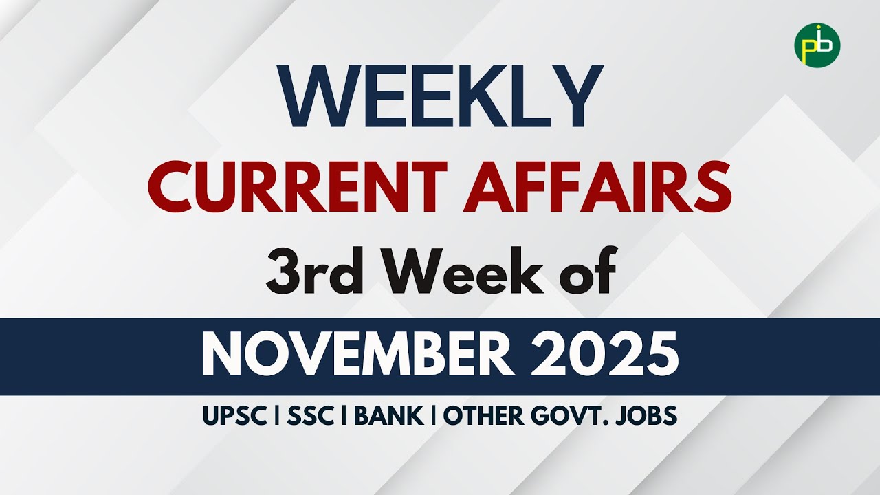 Current Affairs – 3rd Week of November 2025
