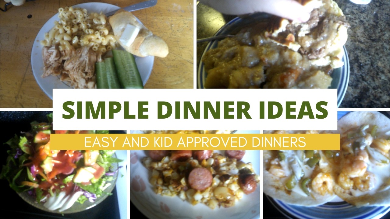 Simple Dinner Ideas | 5 Easy and Kid Approved Simple Dinner Ideas