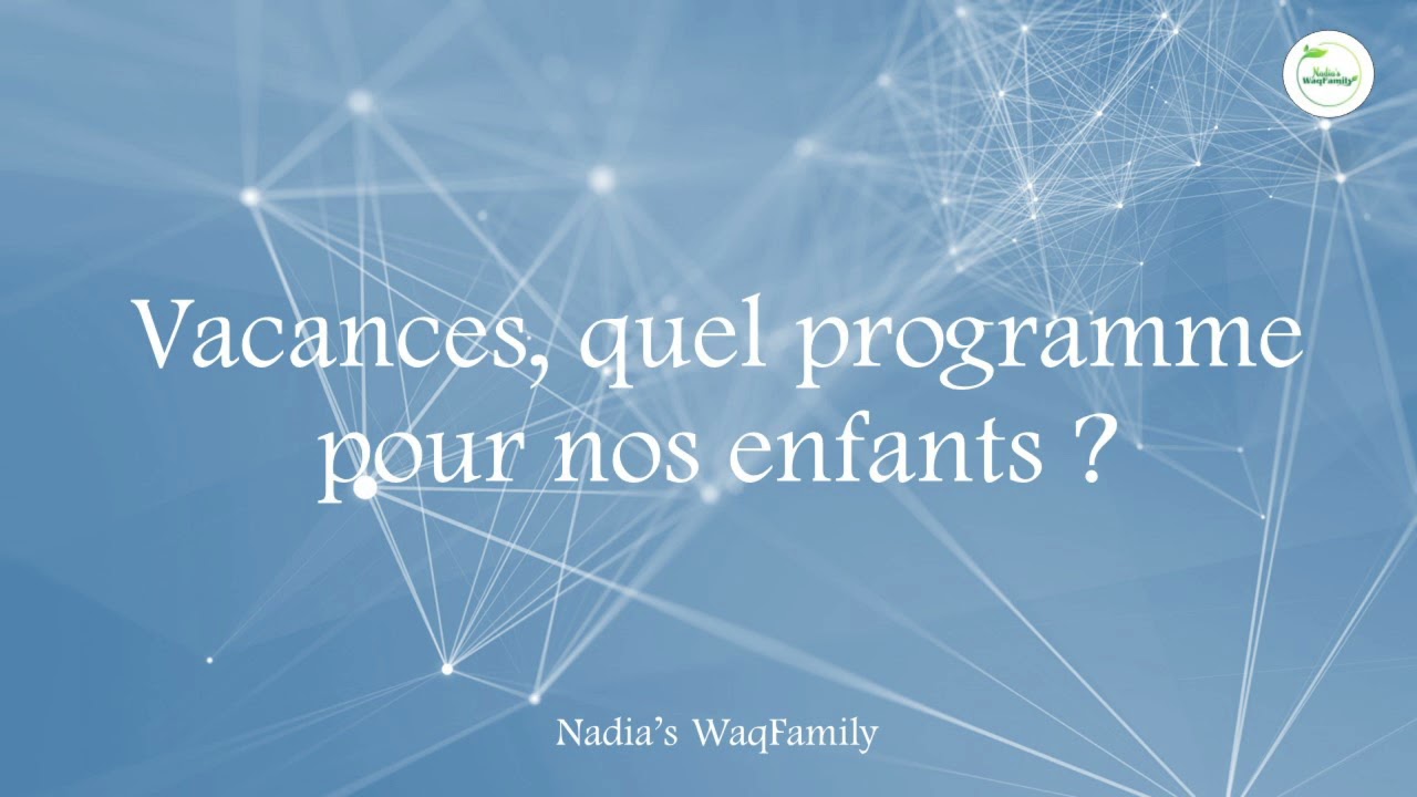Vacances, quel programme pour nos enfants ?