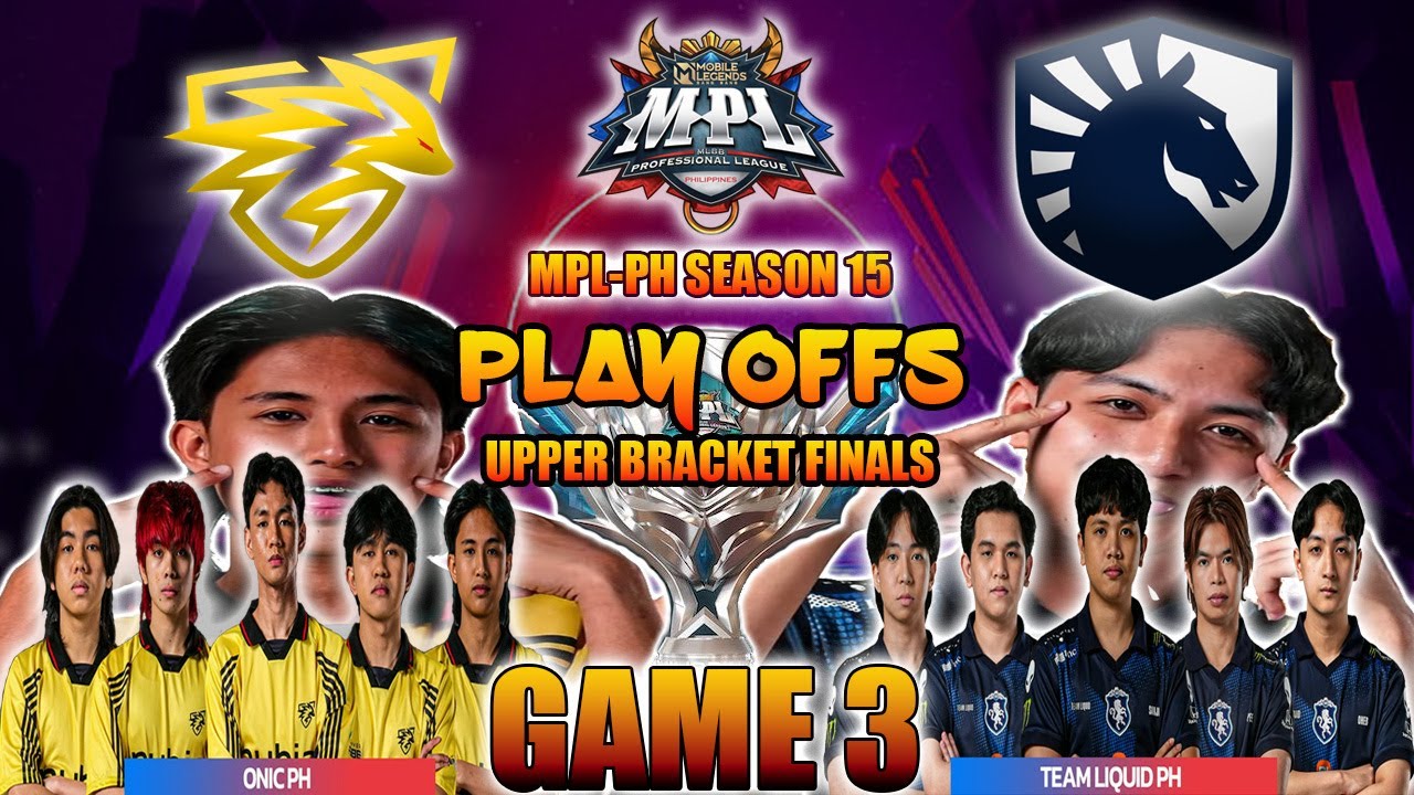 TEAM ONIC (PH) VS.TEAM LIQUID (PH) [FULLGAME 3] MPL-PH S15 PLAY-OFFS MATCH 5 DAY 3