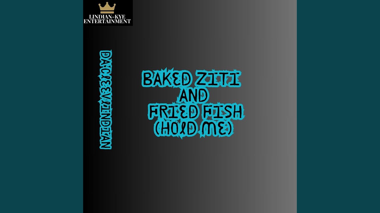 Baked Ziti And Fried Fish (Hold Me)