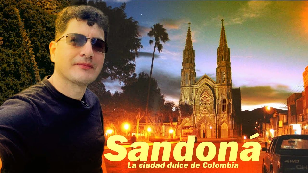 Sandoná, la Ciudad Dulce que Enamora  | Turismo, Sabor y Tradición