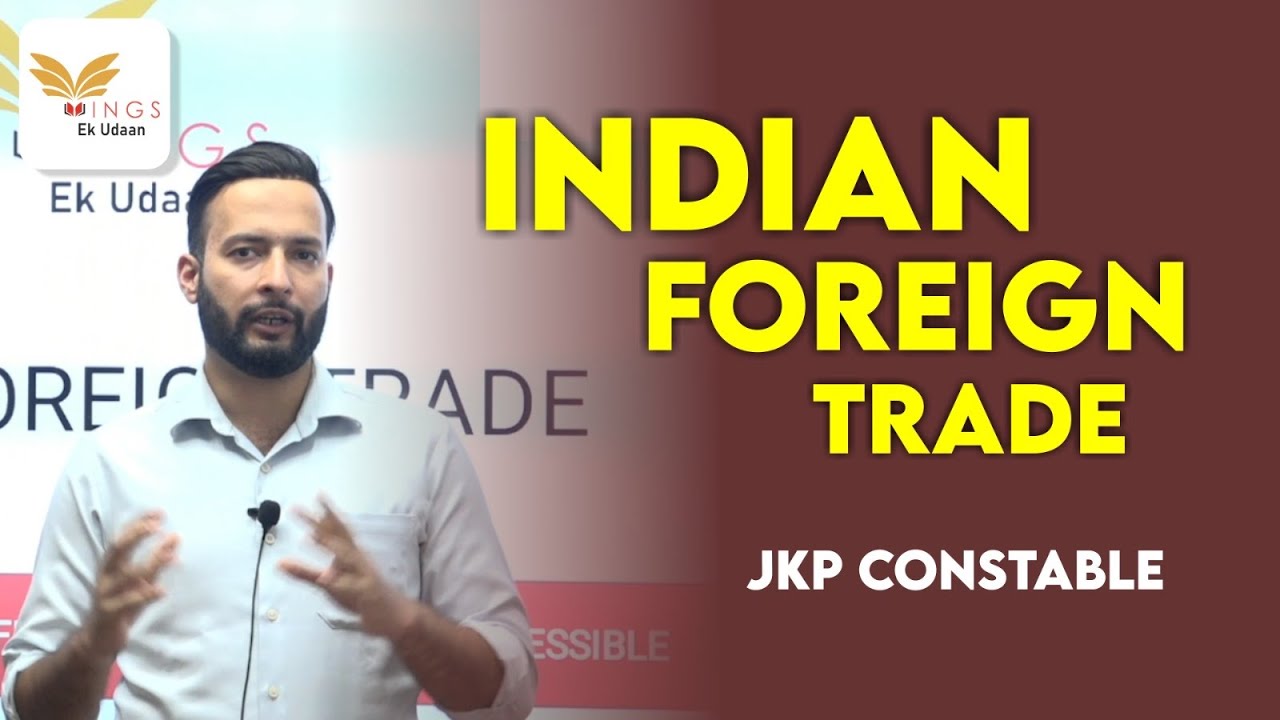 INDIAN FOREIGN TRADE | JKP CONSTABLE MISCELLANEOUS TOPICS