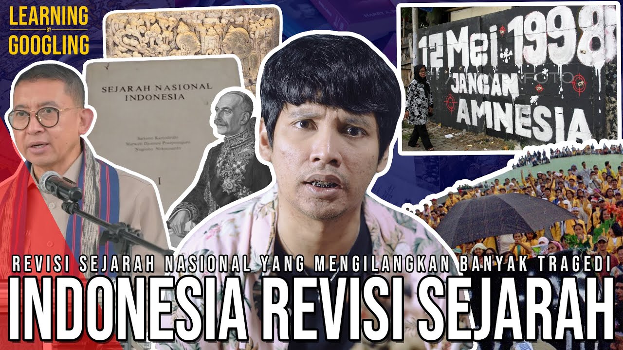 TRAGEDI 98 DIHAPUS? Kenapa Pemerintah Merevisi Sejarah Indonesia? Banyak Berubah! | LearnByGoogling