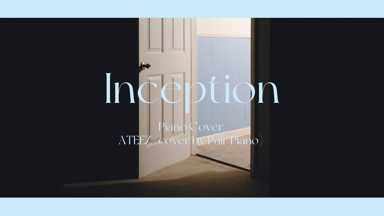 에이티즈 (ATEEZ) - INCEPTION Piano Cover 피아노 커버