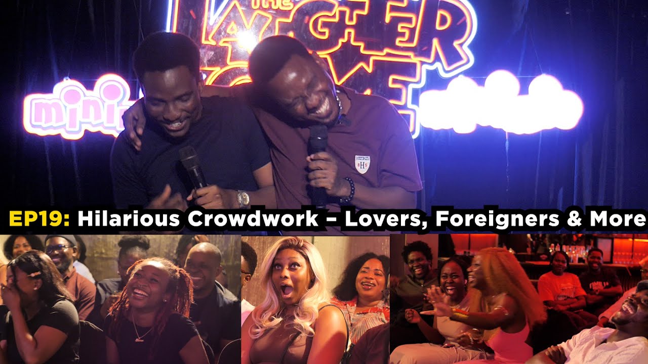EP19: Hilarious Crowdwork | Oghene & Ose Roast Lovers, Foreigner, Mormon & More