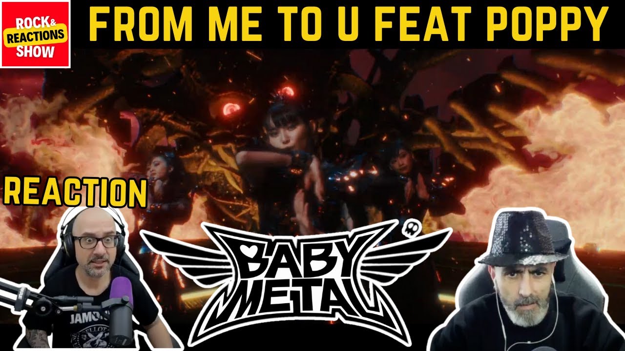 BABYMETAL - from me to u feat. Poppy | 反応 | Reaction | Reacción | Rock and Reactions