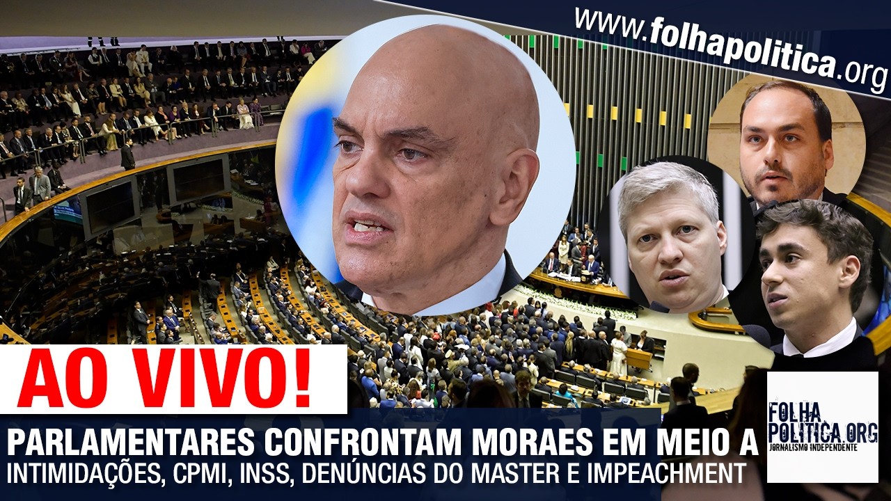 PARLAMENTARES CONFRONTAM MORAES EM MEIO A INTIMIDAÇÕES, CPMI, INSS, DENÚNCIAS DO MASTER, IMPEACHMENT