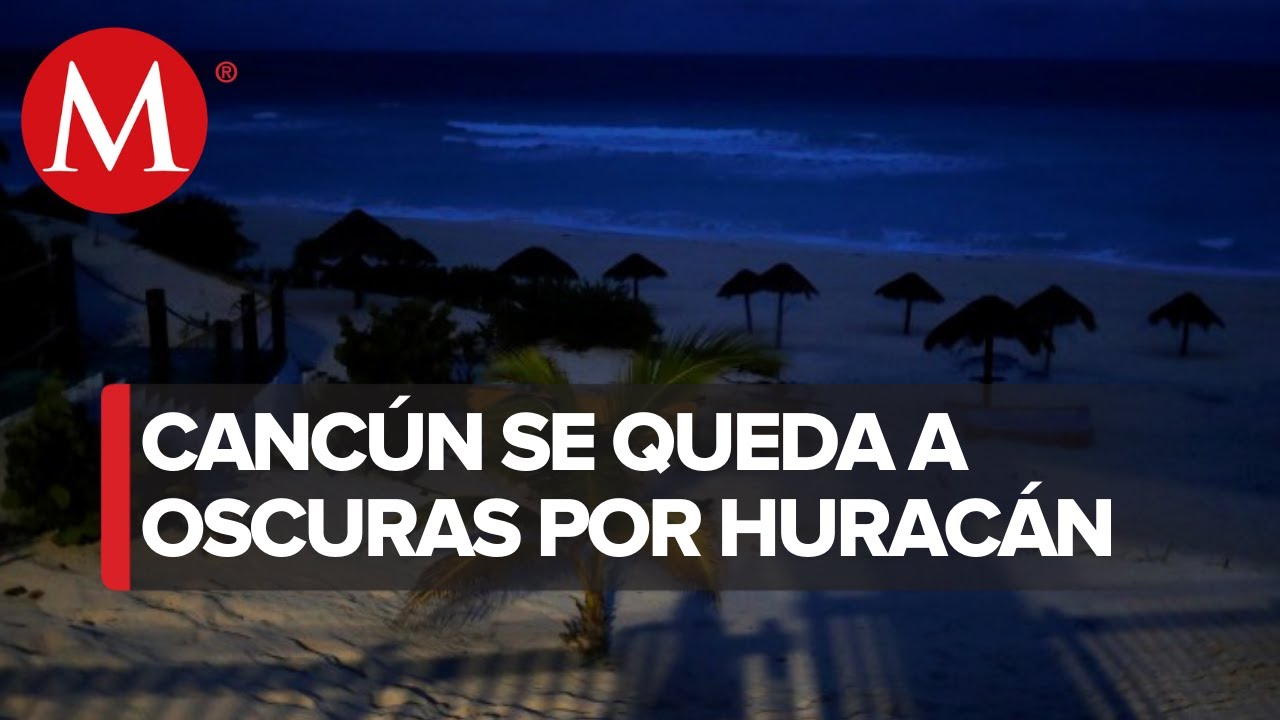 Cancún en penumbra por Huracán Delta