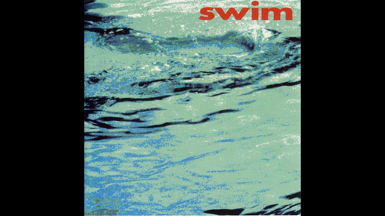 Once in Love  - Swim