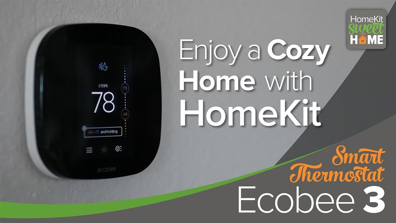 HomeKit Sweet Home: Ecobee 3 Smart Thermostat