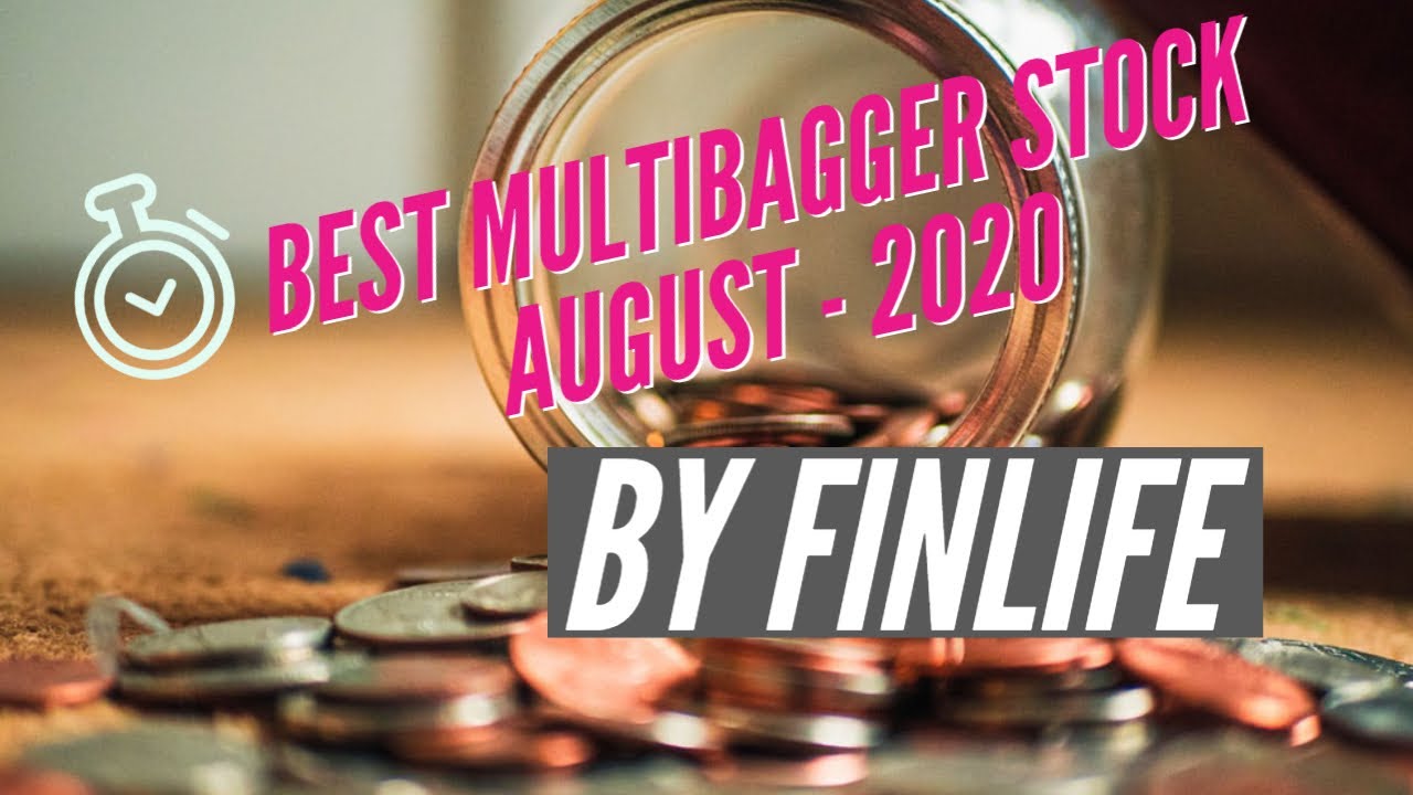 BEST MULTIBAGGER STOCKS FOR AUGUST 2020 MORE THAN 20% IN MANY STOCKS