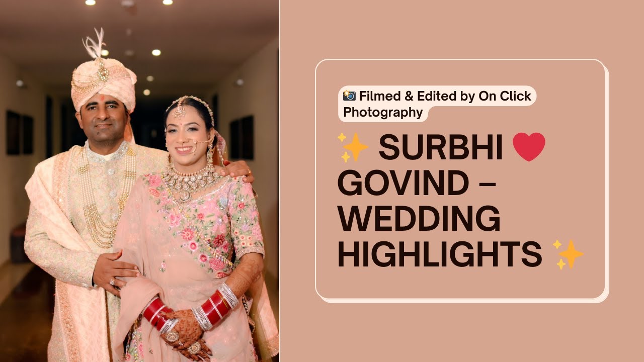 Best Wedding Highlight 2025 | SURBHI & GOVIND