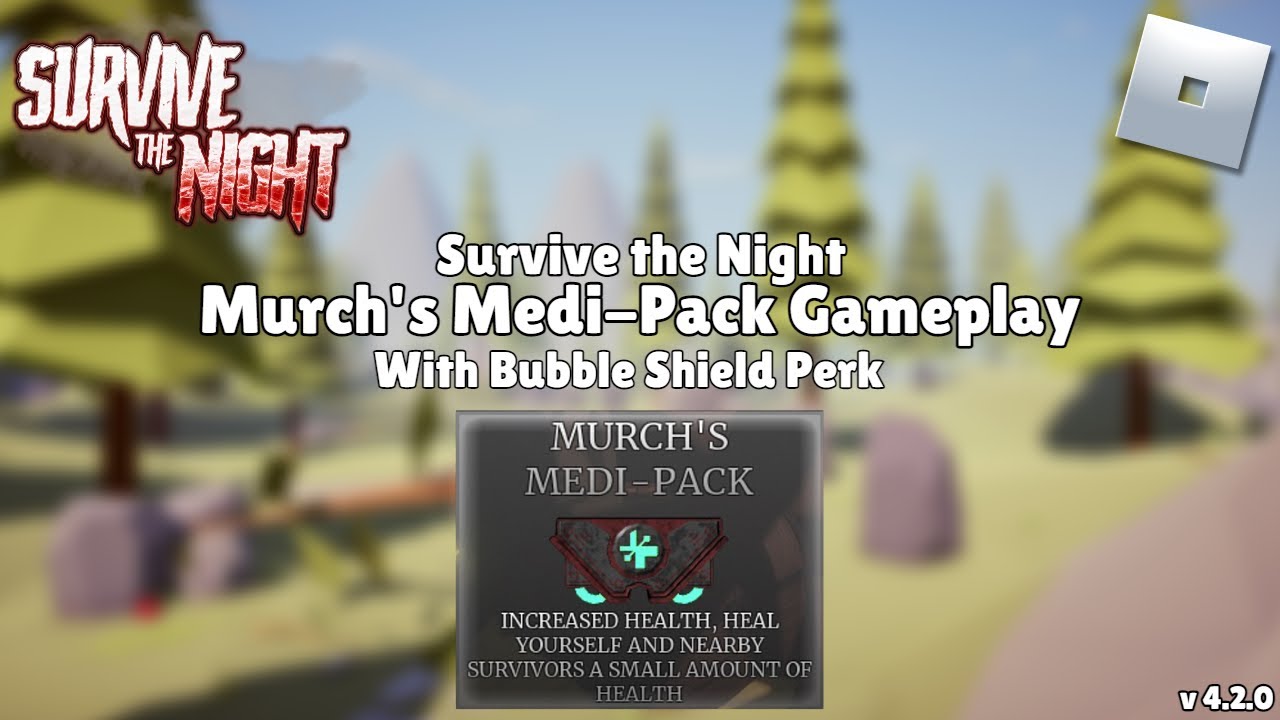 Roblox Survive the Night - Murch's Medi-Pack with Bubble Shield Gameplay