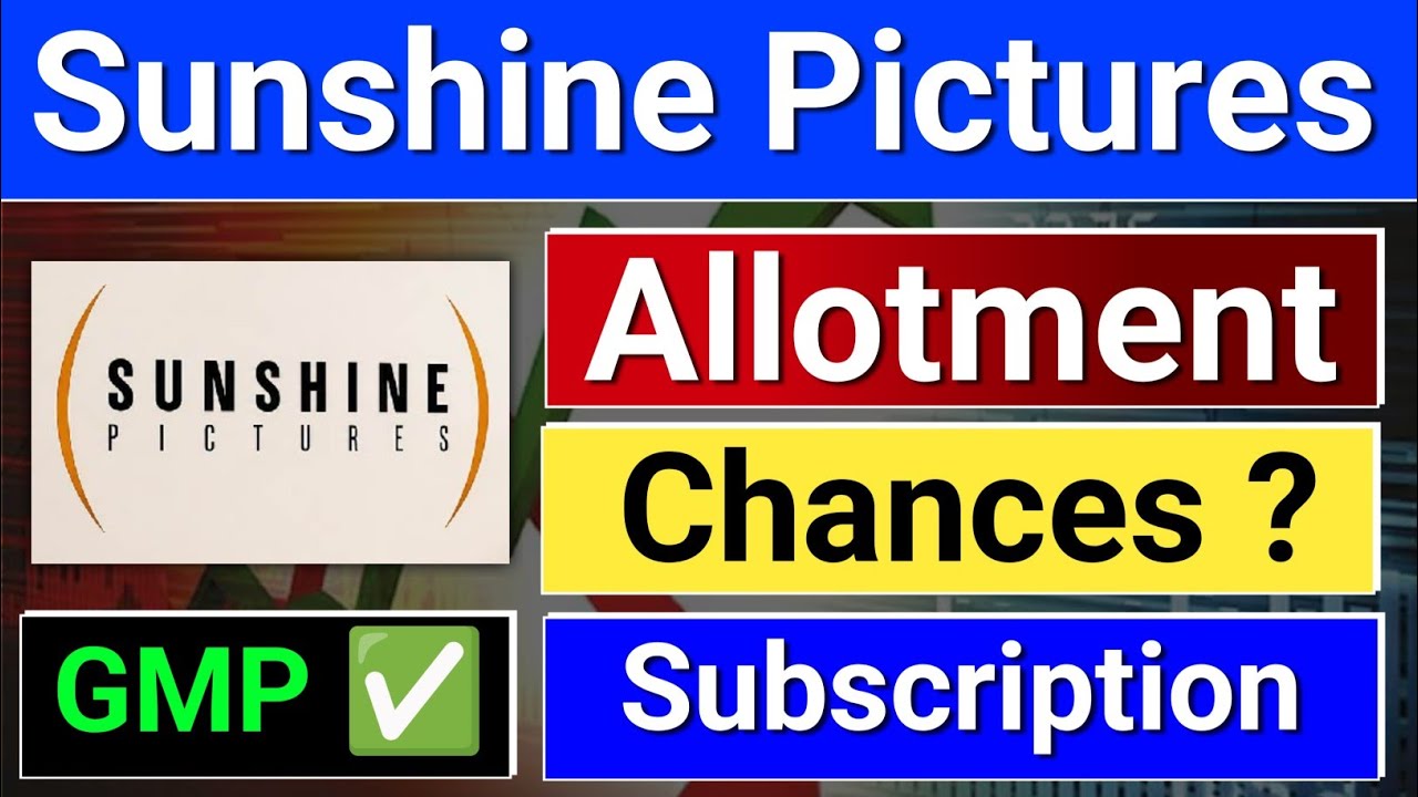 Sunshine Pictures IPO Allotment. Sunshine Pictures ipo. Sunshine Pictures ipo gmp. ipo news latest