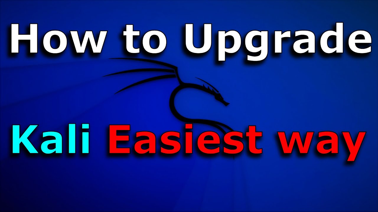 The best way to upgrade to the latest Kali Linux Version