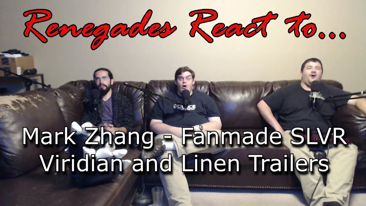 Renegades React to... Mark Zhang - Fanmade SLVR Viridian and Linen Trailers: