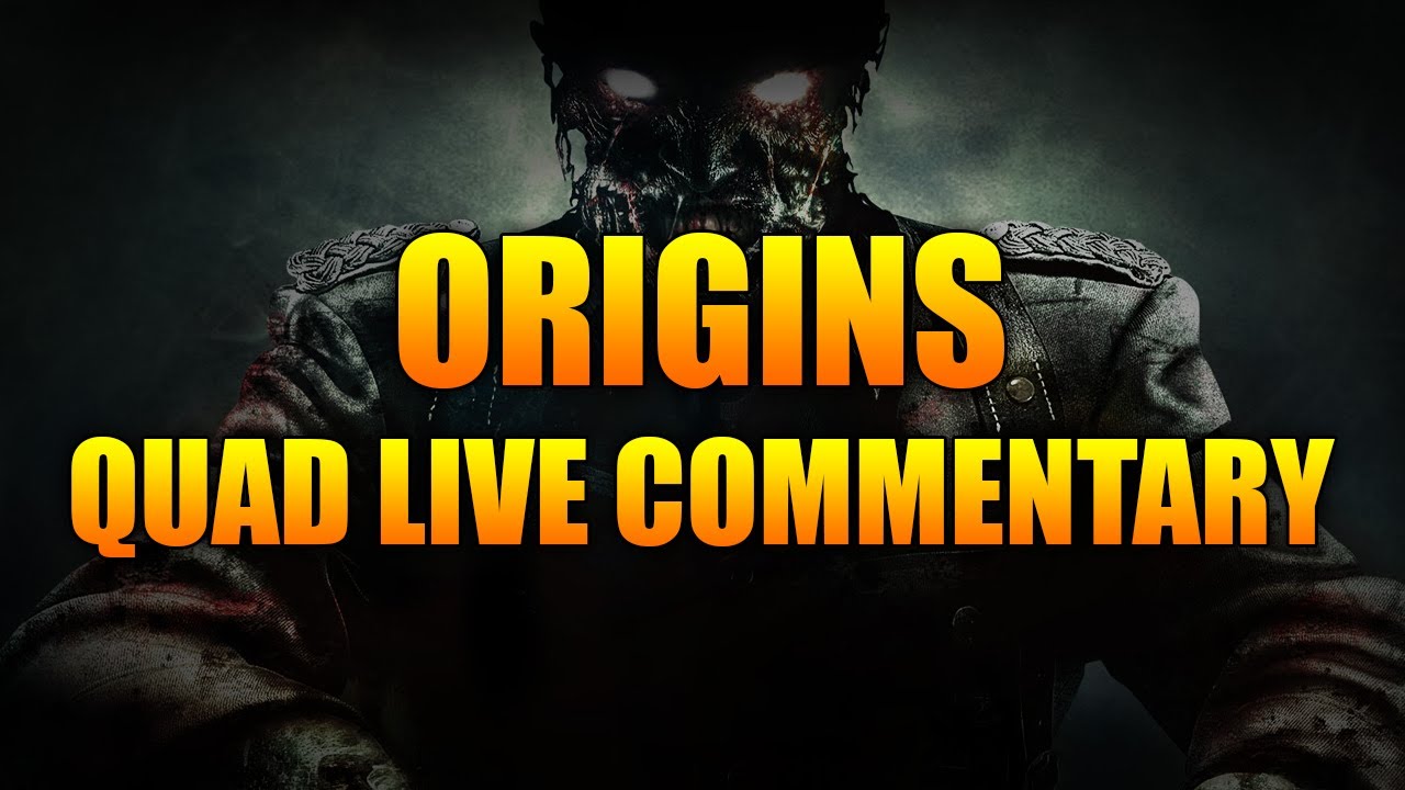 Call Of Duty Black Ops 2 Zombies : Origins - Quad Live Commentary