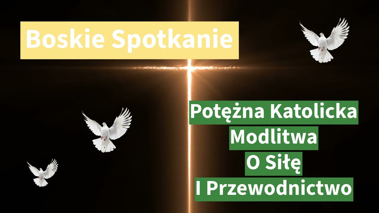 Boskie Spotkanie: Potężna Katolicka Modlitwa O Siłę I Przewodnictwo