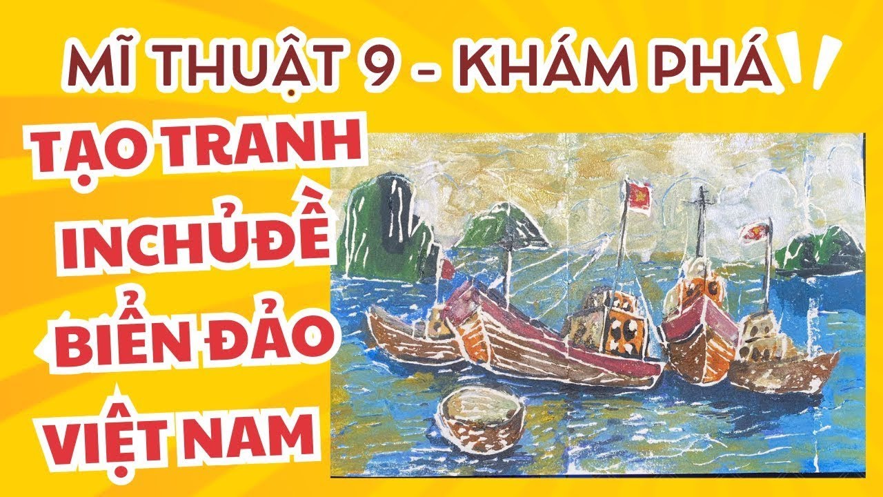 Mĩ Thuật 9: Sáng Tạo Tranh In Độc Đáo Về Biển Đảo#anhquanartc2 #hướngdẫnvẽtranh