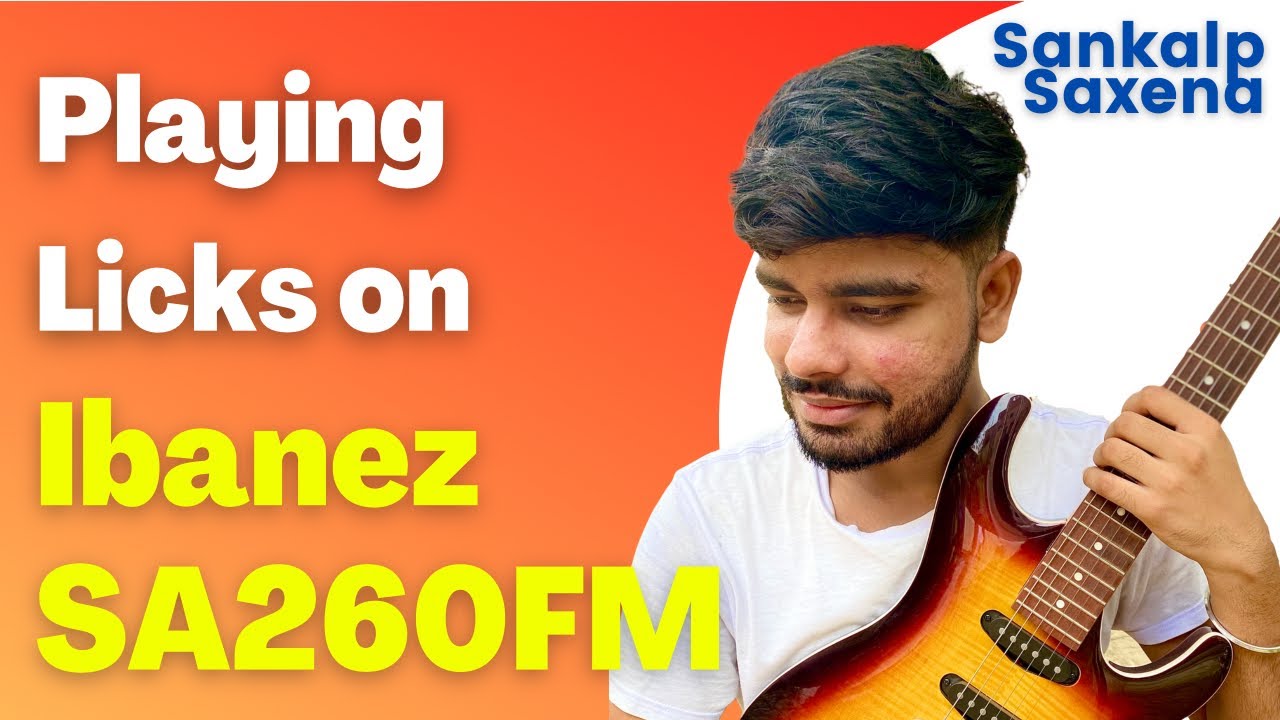 Ibanez SA260FM Electric Guitar Sound Demo | SANKALP SAXENA