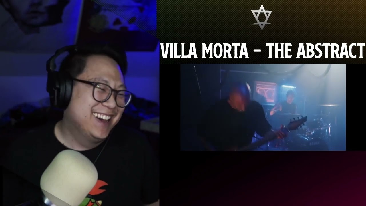 Villa Morta - The Abstract - Reaction/Review!