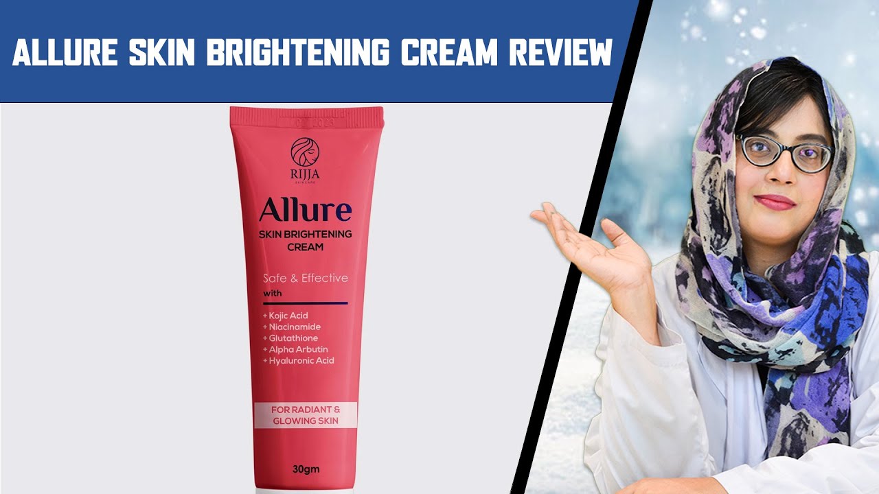Allure Skin Brightening Cream : Dr. Review, Benefits, Side Effects, Ingredients & How to Use