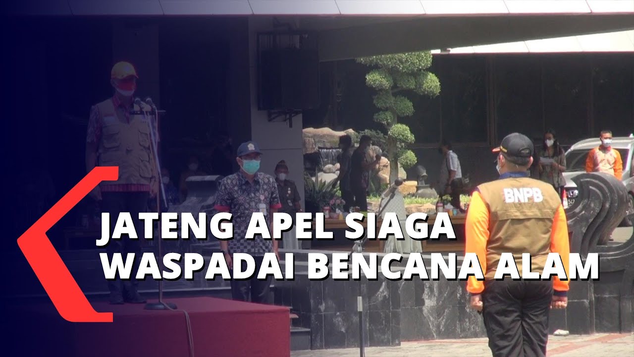 Jateng Apel Siaga Waspadai Bencana Alam