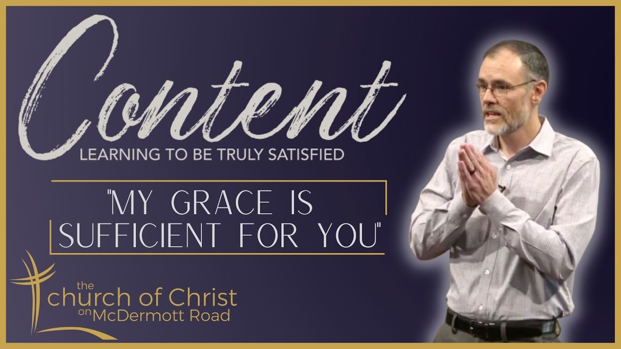 My Grace is Sufficient for You (Sermon from 2 Corinthians 12:7-10)