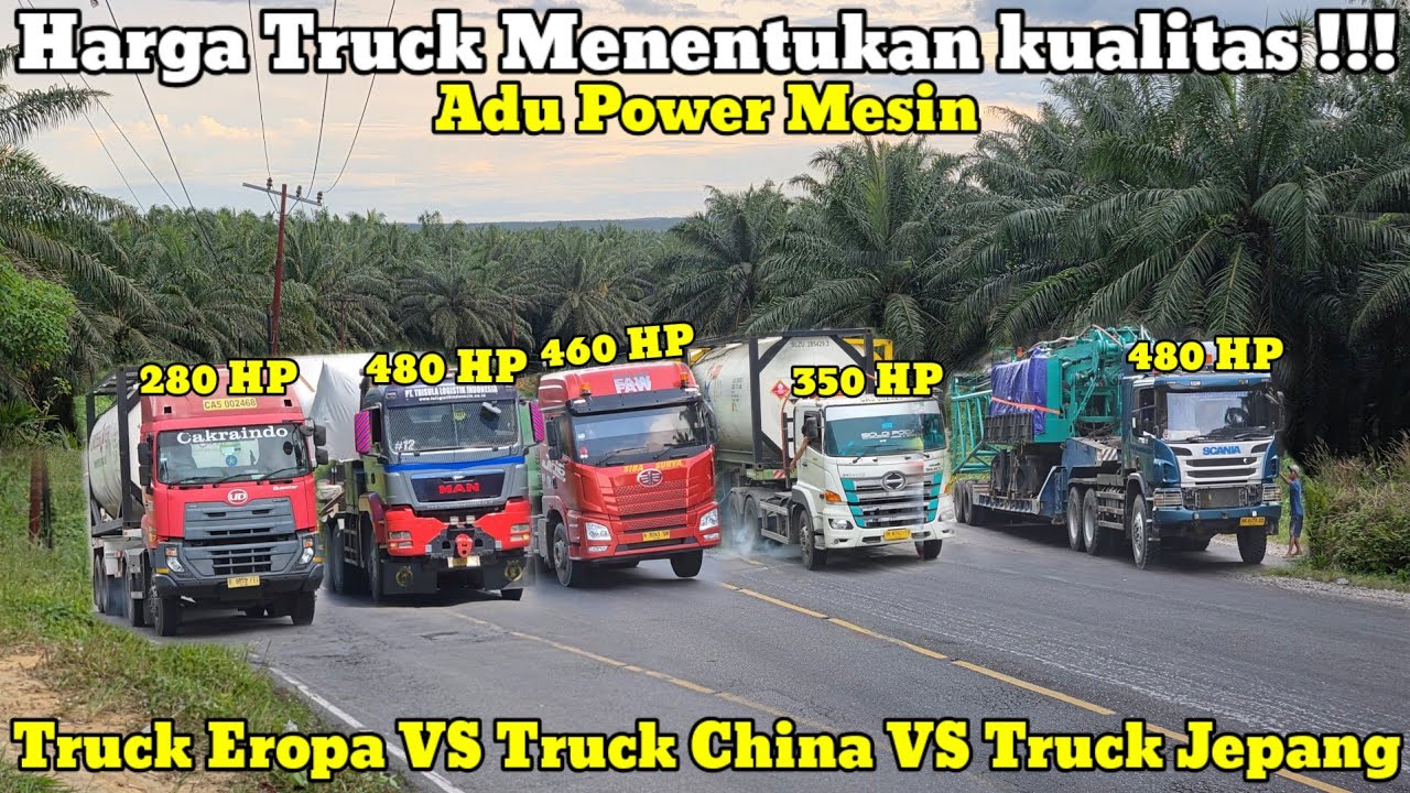 Harga Truck Menentukan Kualitas || Truk Eropa VS China VS Jepang Dibukit Kodok