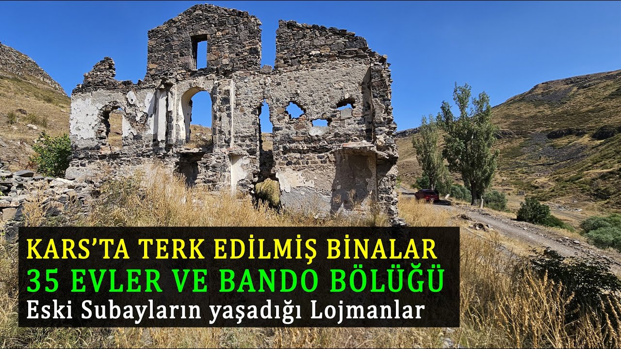 Kars 35 Evler Subay lojmanları ve Bando Bölüğü terk edilmiş binalar.
