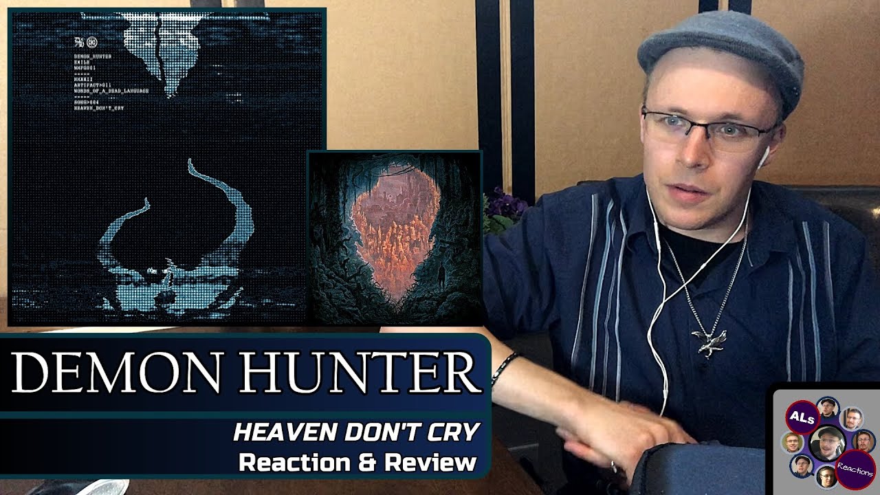 Reaction to...DEMON HUNTER: HEAVEN DON'T CRY