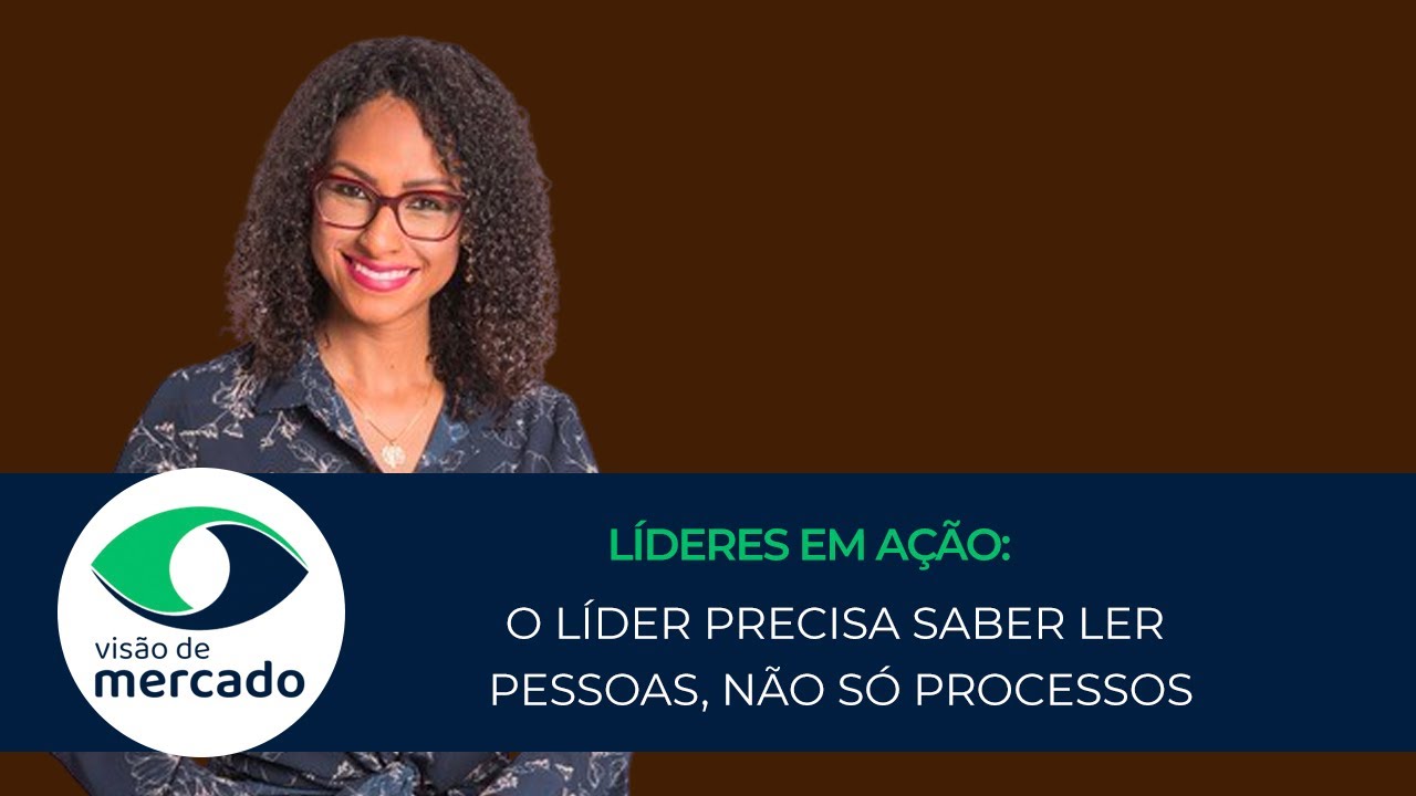 O líder precisa saber ler pessoas, não só processos | Líderes em Ação#203