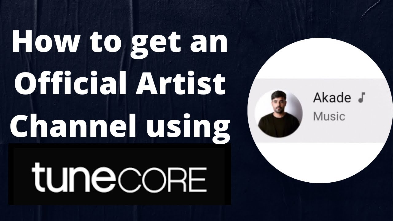 How to get an Official Artist Channel using Tunecore