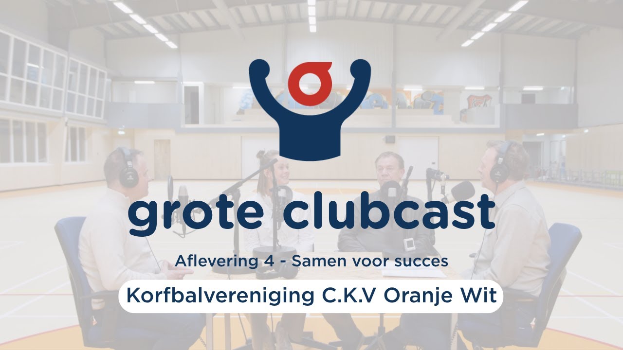 De Grote Clubcast - Aflevering 4: Samen voor succes