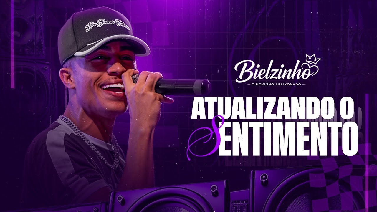 ATUALIZANDO O SENTIMENTO - BIELZINHO - PROMO 2K26