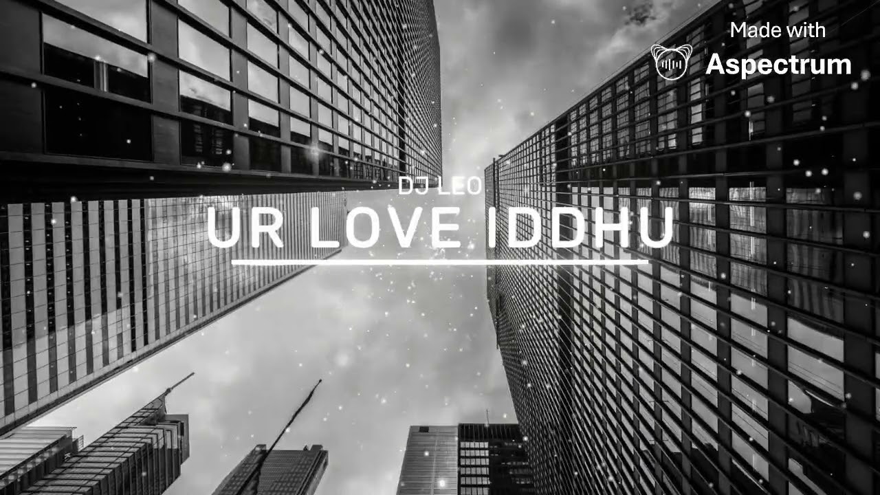 DJ UR LOVE IDDHU 