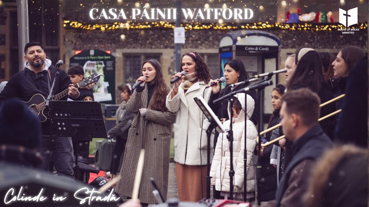 Casa Pâinii Watford – Colinde și cântări la evanghelizare în stradă
