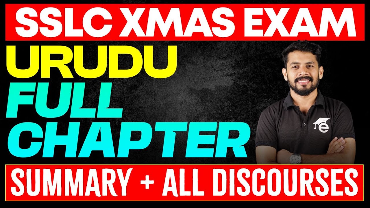 SSLC Urudu | Full chapter summary + All discourses