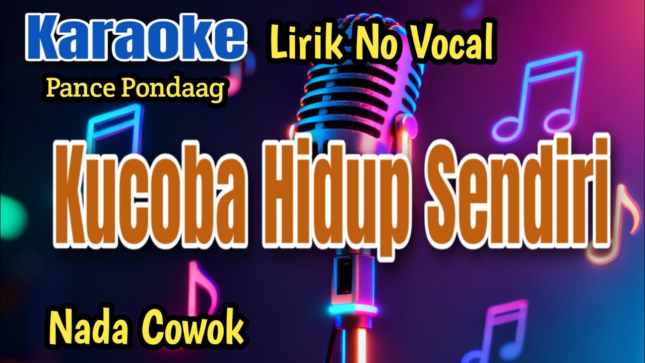 Kucoba Hidup Sendiri || Karaoke Pop Lawas Pria