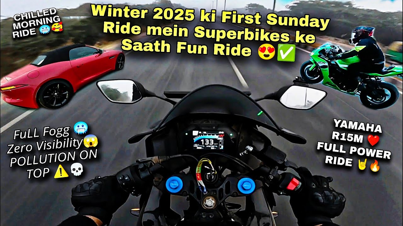 First Sunday Morning Ride of Winter 2025 in My Yamaha R15M aur Superbikes ke Saath Fun Ride ❤️😊