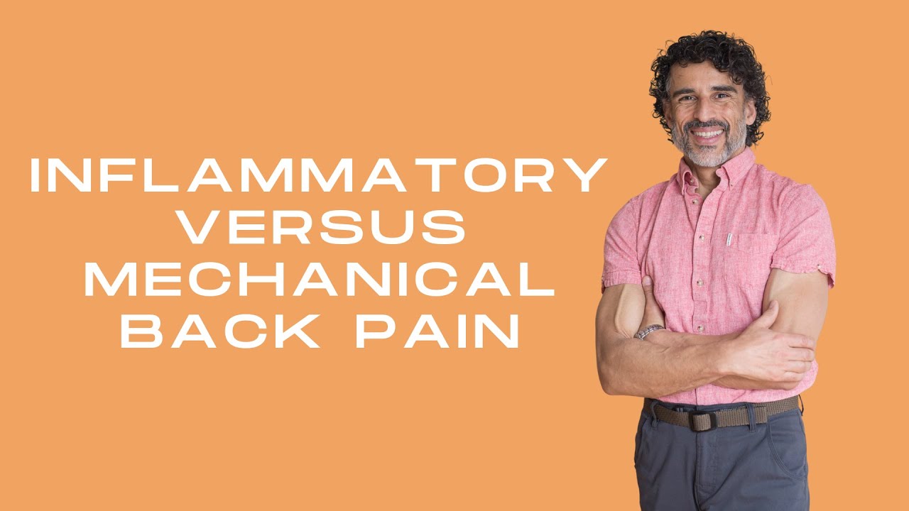 Inflammatory Vs. Mechanical Back Pain