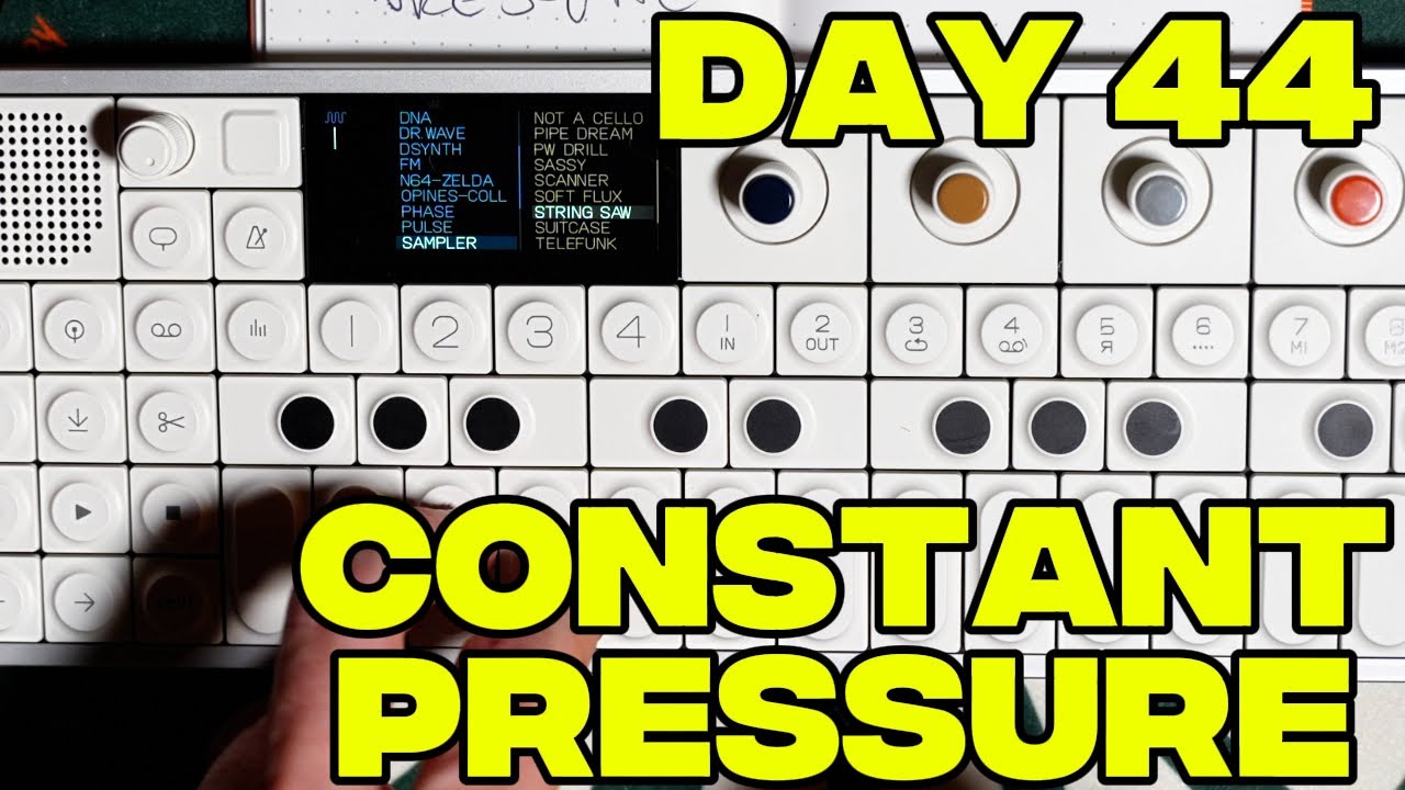 Making Music Every Day on the OP-1 Field | Day 44: Constant Pressure