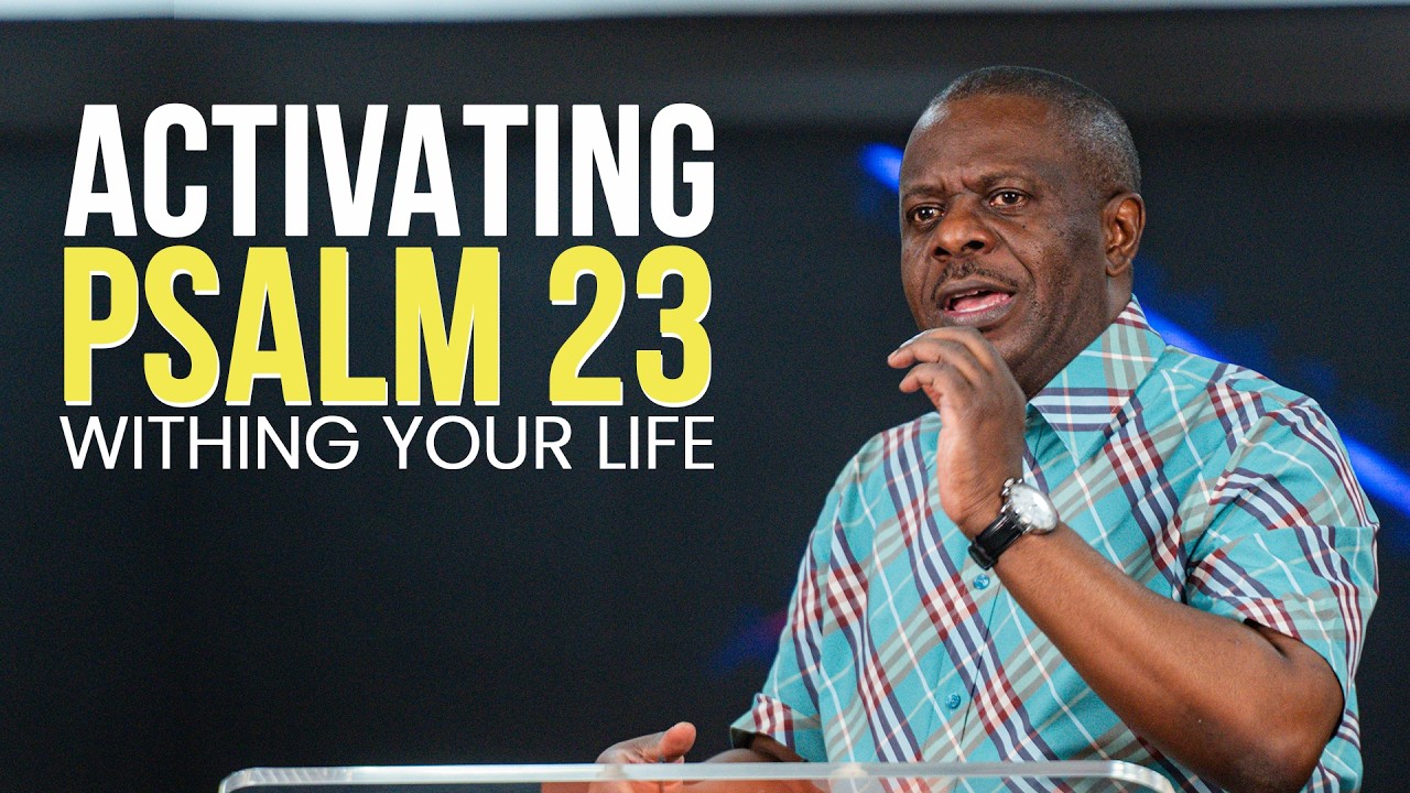 Activating Psalm 23 Within Your Life