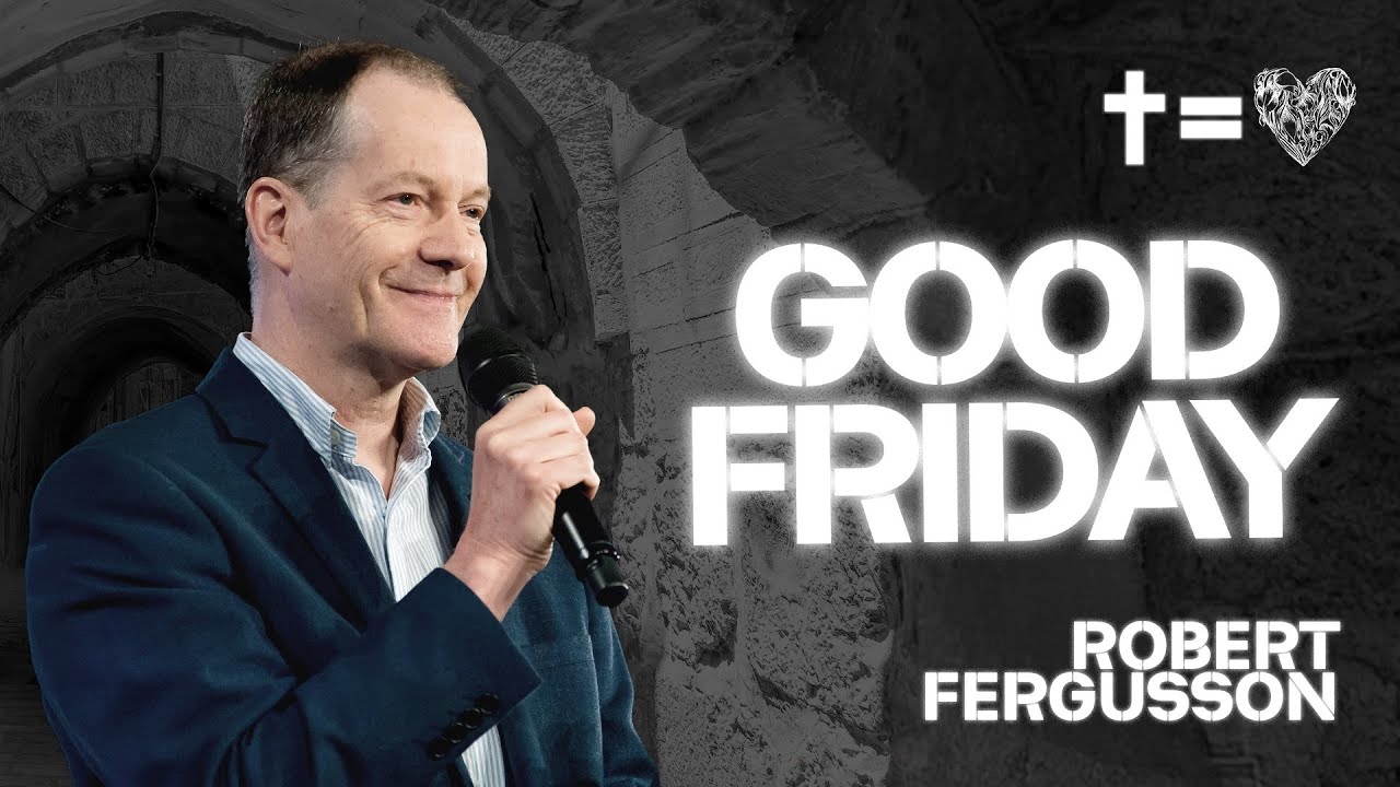 Good Friday | Robert Fergusson | Hillsong Australia